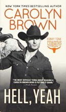 Cover art for Hell, Yeah: A Hometown Girl Captures the Heart of a Wandering Cowboy Who May Finally Be Ready to Leave His Boots at the Door (Honky Tonk Cowboys, 2)