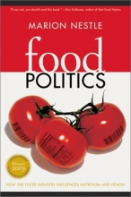 Cover art for Food Politics: How the Food Industry Influences Nutrition and Health (California Studies in Food and Culture)