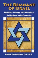 Cover art for The Remnant of Israel: The History, Theology, and Philosophy of the Messianic Jewish Community