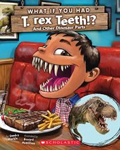 Cover art for What If You Had T. Rex Teeth?: And Other Dinosaur Parts