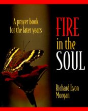 Cover art for Fire in the Soul: A Prayer Book for the Later Years (In God's Light Series)