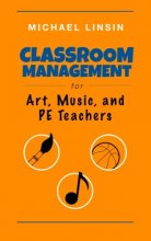 Cover art for Classroom Management for Art, Music, and PE Teachers