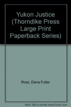 Cover art for Yukon Justice (Thorndike Press Large Print Paperback Series)
