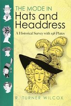 Cover art for The Mode in Hats and Headdress: A Historical Survey with 198 Plates (Dover Fashion and Costumes)
