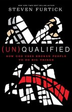 Cover art for (Un)Qualified: How God Uses Broken People to Do Big Things