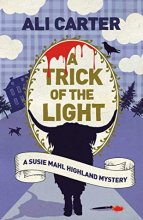 Cover art for A Trick of the Light: A Highland Mystery featuring Susie Mahl (A Susie Mahl Highland Mystery)