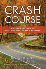 Cover art for Crash Course: A Self-Healing Guide to Auto Accident Trauma and Recovery