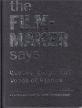 Cover art for The Filmmaker Says: Quotes, Quips, and Words of Wisdom