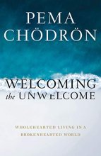 Cover art for Welcoming the Unwelcome: Wholehearted Living in a Brokenhearted World