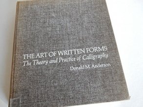 Cover art for The art of written forms:The theory and practice of calligraphy