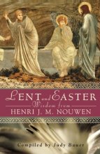 Cover art for Lent and Easter Wisdom from Henri J. M. Nouwen: Daily Scripture and Prayers Together with Nouwen's Own Words (Lent & Easter Wisdom)