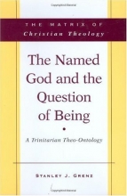 Cover art for The Named God and the Question Of Being: A Trinitarian Theo-Ontology