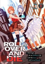 Cover art for ROLL OVER AND DIE: I Will Fight for an Ordinary Life with My Love and Cursed Sword! (Light Novel) Vol. 1