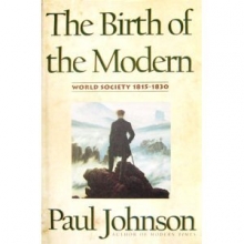 Cover art for The Birth of the Modern: World Society, 1815-1830