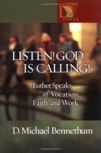 Cover art for Listen! God Is Calling!: Luther Speaks of Vocation, Faith, and Work (Lutheran Voices)