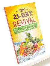 Cover art for The 21 Day Revival - A Whole Food and Nutrition Program For a Healthy Body
