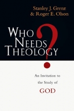 Cover art for Who Needs Theology?: An Invitation to the Study of God