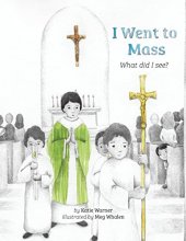 Cover art for I Went to Mass: What did I See?