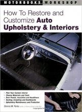 Cover art for How to Restore and Customize Auto Upholstery and Interiors (Motorbooks Workshop)