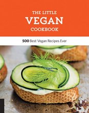 Cover art for The Little Vegan Cookbook: 500 of the Best Vegan Recipes Ever