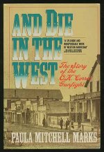 Cover art for And Die in the West: The Story of the O.K. Corral Gunfight