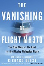 Cover art for The Vanishing of Flight Mh370: The True Story of the Hunt for the Missing Malaysian Plane