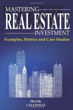 Cover art for Mastering Real Estate Investment: Examples, Metrics And Case Studies