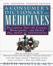 Cover art for Consumer's Dictionary of Medicines,  A New, Expanded Updated Edition: Prescription, Over-the-Counter, Homeopathic, and Herbal Plus Medical Definitions -With Over 8,000 Entr