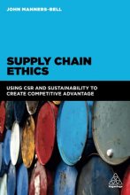 Cover art for Supply Chain Ethics: Using CSR and Sustainability to Create Competitive Advantage