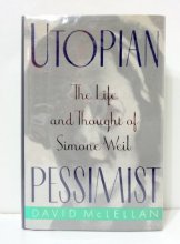 Cover art for Utopian Pessimist: The Life and Thought of Simone Weil