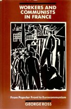 Cover art for Workers and Communists in France: From Popular Front to Eurocommunism