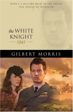 Cover art for The White Knight: 1942 (The House of Winslow #40)