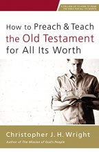 Cover art for How to Preach and Teach the Old Testament for All Its Worth