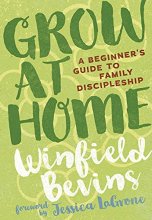 Cover art for Grow at Home: A Beginner's Guide to Family Discipleship