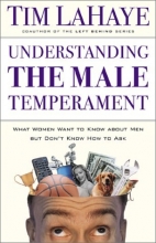 Cover art for Understanding the Male Temperament: What Women Want to Know about Men But Don't Know How to Ask