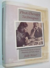Cover art for Phototherapy Techniques: Exploring the Secrets of Personal Snapshots and Family Albums