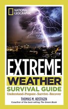 Cover art for National Geographic Extreme Weather Survival Guide: Understand, Prepare, Survive, Recover