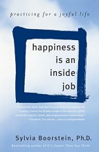 Cover art for Happiness Is an Inside Job: Practicing for a Joyful Life
