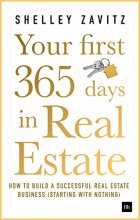 Cover art for Your First 365 Days in Real Estate: How to build a successful real estate business (starting with nothing)