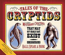 Cover art for Tales of the Cryptids: Mysterious Creatures That May or May Not Exist