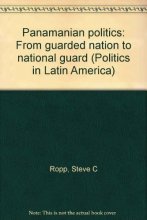 Cover art for Panamanian politics: From guarded nation to national guard (Politics in Latin America)