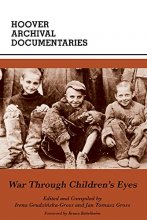 Cover art for War Through Children's Eyes: The Soviet Occupation of Poland and the Deportations, 1939–1941