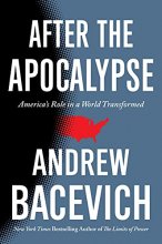 Cover art for After the Apocalypse: America's Role in a World Transformed (American Empire Project)