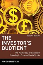 Cover art for The Investor's Quotient: The Psychology of Successful Investing in Commodities & Stocks
