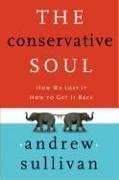 Cover art for The Conservative Soul: How We Lost It, How to Get It Back