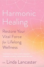 Cover art for Harmonic Healing: Restore Your Vital Force for Lifelong Wellness