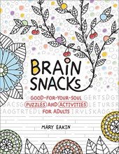 Cover art for Brain Snacks: Good-for-Your-Soul Puzzles and Activities for Adults