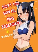 Cover art for Don't Toy With Me, Miss Nagatoro 6