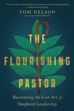 Cover art for The Flourishing Pastor: Recovering the Lost Art of Shepherd Leadership (Made to Flourish Resources)