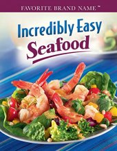 Cover art for Favorite Brand Name Recipes - Incredibly Easy Seafood